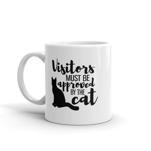 Visitors Must Be Approved by Cat Mug